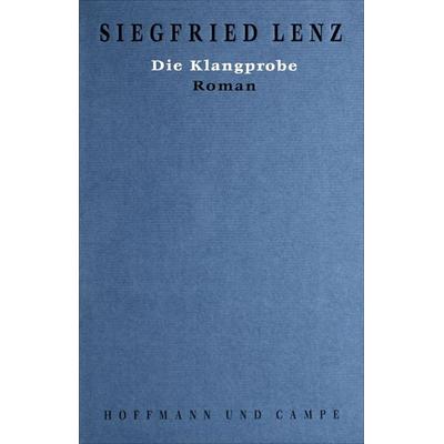Werkausgabe in Einzelbänden / Die Klangprobe, Gebundene Ausgabe von Siegfried Lenz, Hoffmann Und Campe, 978-3-455-04275-7