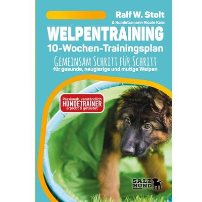 Welpentraining mit Welpen Wissen - der 10-Wochen-Trainingsplan - praxisnah, verständlich und mit Hundetrainern entwickelt, Taschenbuch von Ralf W.