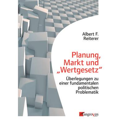 Planung, Markt und 'Wertgesetz'; Paperback von Albert F. Reiterer, Mangroven Verlag, 978-3-946946-33-5