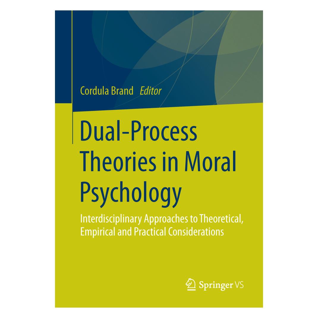 Springer Dual-Process Theories in Moral Psychology (Englisch, Softcover, Cordula Brand) (55605912)