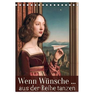 Wenn Wünsche … aus der Reihe tanzen (Tischkalender 2027 DIN A5 hoch), CALVENDO Monatskalender
