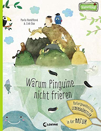 Pavla Hanácková - Warum Pinguine nicht frieren: Außergewöhnliche Lebenskünstler in der Natur: Einfach erklärt für Kinder ab 6 Jahre (Naturkind) - Preis vom 30.09.2026 09:01:18 h