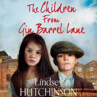 The Children from Gin Barrel Lane - Lindsey Hutchinson, Audio, 9781838893842