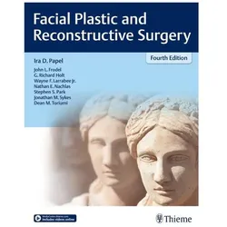 Facial Plastic and Reconstructive Surge, Fachbücher von Stephen S. Park, Nathan E. Nachlas, G. Richard Holt, Ira D. Papel, Wayne F. Larrabee, John L. Frodel, Dean Toriumi, Jonathan M. Sykes