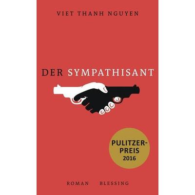 Der Sympathisant, Gebundene Ausgabe von Viet Thanh Nguyen, Blessing