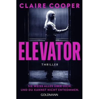 Elevator, Taschenbuch von Claire Cooper, Goldmann, 978-3-442-49603-7