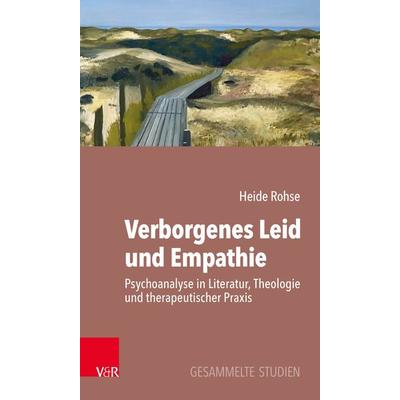 Verborgenes Leid und Empathie, Taschenbuch von Heide Rohse, Vandenhoeck + Ruprecht, 978-3-525-40815-5