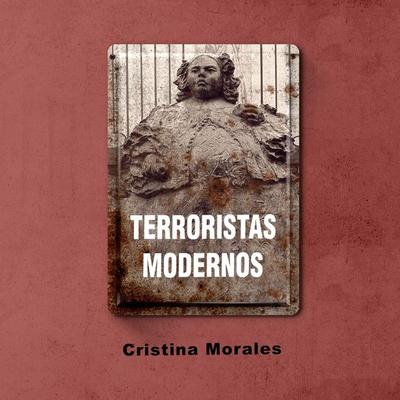 Terroristas modernos - Cristina Morales, Audio, 9789180120418