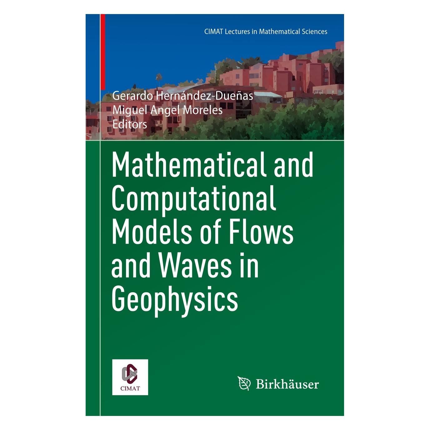 Springer Mathematical and Computational Models of Flows and Waves in Geophysics (Englisch, Hardcover, Gerardo Hernández-Dueñas, Miguel Angel Moreles) (9783031120060)