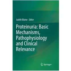 Proteinuria: Basic Mechanisms, Pathophysiology and Clinical Relevance, Fachbücher