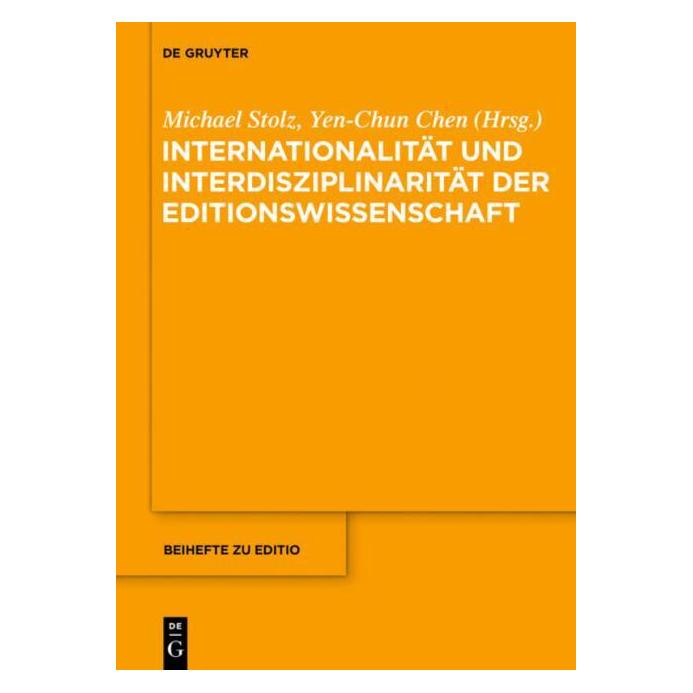 De Gruyter Internationalität und Interdisziplinari (Deutsch, Hardcover, Michael Stolz, Yen-Chun Chen) (67763970)