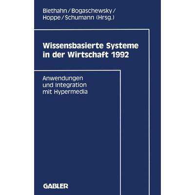 Wissensbasierte Systeme in der Wirtschaft 1992, Taschenbuch von Jörg Biethahn, Betriebswirtschaftlicher Verlag Gabler, 978-3-409-13819-2