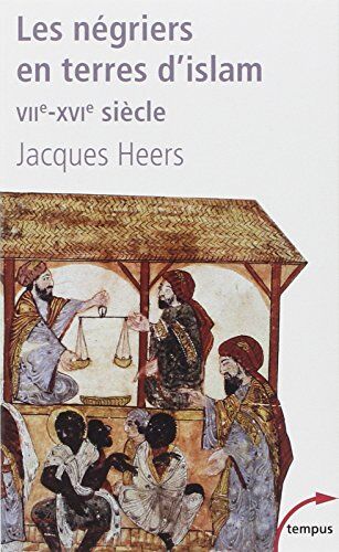 Jacques Heers - Les négriers en terres d'Islam : VIIe-XVIe siècle - Preis vom 19.10.2026 19:33:35 h