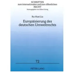 Europäisierung des deutschen Umweltrechts, Fachbücher von Ru-Huei Liu