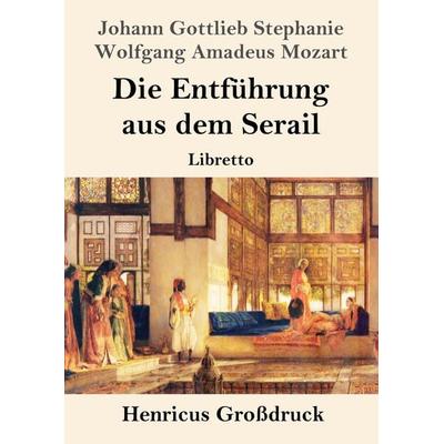 Die Entführung aus dem Serail (Großdruck) -
