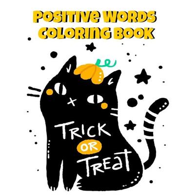 Positive Words Coloring Book, Taschenbuch von Boo Spooky, Infinit Activity, 978-3-7497-5615-5
