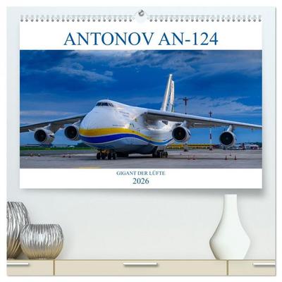 ANTONOV 124 (hochwertiger Premium Wandkalender 2026 DIN A2 quer), Kunstdruck in Hochglanz