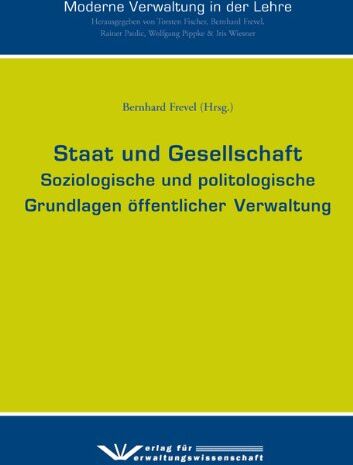 Bernhard Frevel - Staat und Gesellschaft: Soziologische und politologische Grundlagen öffentlicher Verwaltung - Preis vom 30.09.2026 09:01:18 h