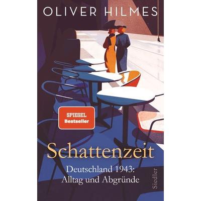 Schattenzeit, Gebundene Ausgabe von Oliver Hilmes, Siedler, 978-3-8275-0159-2