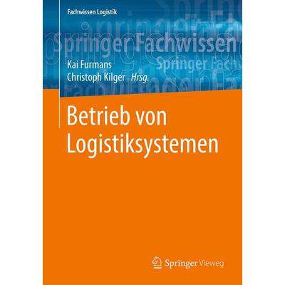 Betrieb von Logistiksystemen, Taschenbuch von , Springer Berlin, 978-3-662-57942-8