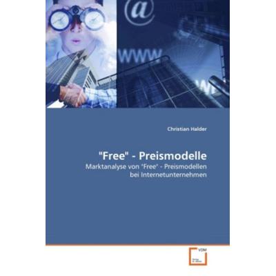 Halder, C: 'Free' - Preismodelle, Taschenbuch von Christian Halder, VDM, 978-3-639-35599-4
