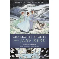Charlotte Brontë Before Jane Eyre, Kinderbücher von Glynnis Fawkes