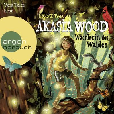 Akasia Wood - Wächterin des Waldes - Elliott Pine, Audio, 9783732442812