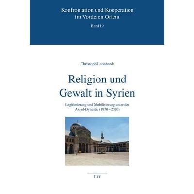 Religion und Gewalt in Syrien, Taschenbuch von Christoph Leonhardt, LIT, 978-3-643-25119-0