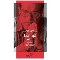 Konrad Wolf, Biografien von Antje Vollmer