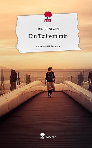Minire Neziri - Ein Teil von mir. Life is a Story - story.one - Preis vom 09.10.2026 07:28:09 h