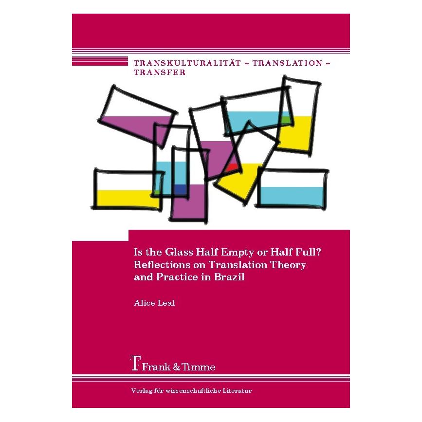 Frank & Timme Is the Glass Half Empty or Half Full? Reflections on Translation Theory and Practice in Brazil (Englisch, Softcover, Alice Leal) (55557732)