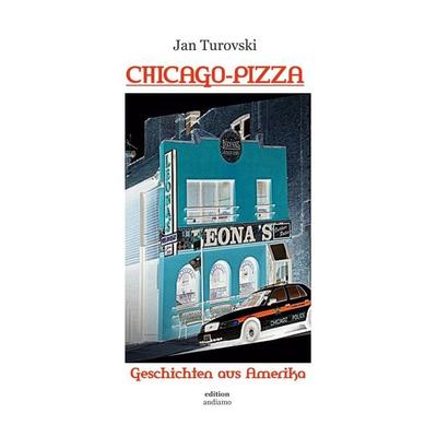 Chicago-Pizza, Taschenbuch von Jan Turovski, BoD – Books on Demand, 978-3-7578-9887-8