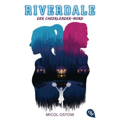 RIVERDALE - Der Cheerleader-Mord, Taschenbuch von Micol Ostow, Cbt