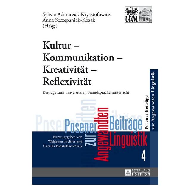 Peter Lang Kultur - Kommunikation - Kreativität - Reflexivität (Deutsch, 2014) (7452826)