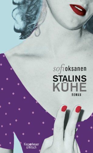 Sofi Oksanen - Stalins Kühe: Roman - Preis vom 11.10.2026 03:10:56 h