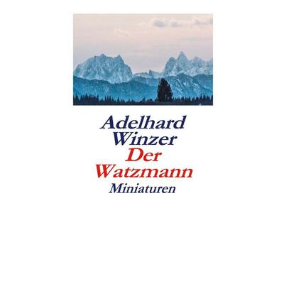 Der Watzmann, Taschenbuch von Adelhard Winzer, BoD – Books on Demand, 978-3-7460-3596-3