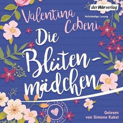 Die Blütenmädchen - Valentina Cebeni, Audio, 9783844528442
