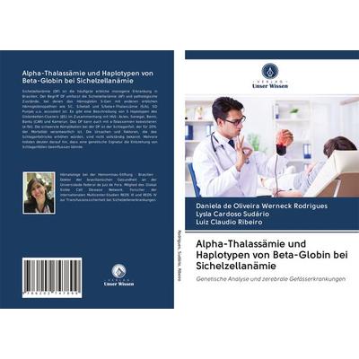 Alpha-Thalassämie und Haplotypen von Beta-Globin bei Sichelzellanämie, Taschenbuch von Daniela de Oliveira Werneck Rodrigues,Lysla Cardoso