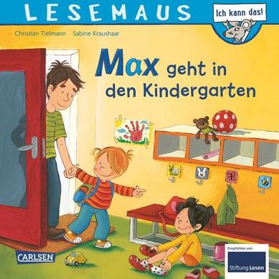 LESEMAUS 18: Max geht in den Kindergarten, Taschenbuch von Christian Tielmann, Carlsen, 978-3-551-08948-9