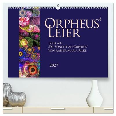 Orpheus' Leier (hochwertiger Premium Wandkalender 2027 DIN A2 quer), Kunstdruck in Hochglanz