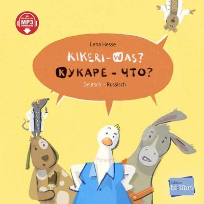 Kikeri – was? (Deutsch-Russisch), Gebundene Ausgabe von Lena Hesse, Bilibri, 978-3-695-00204-7