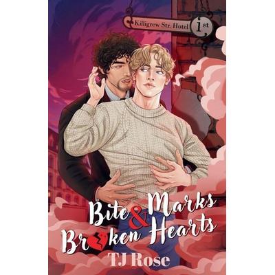 Bite Marks & Broken Hearts, Taschenbuch von Tj Rose, TJ Rose, 978-1-06-817140-6