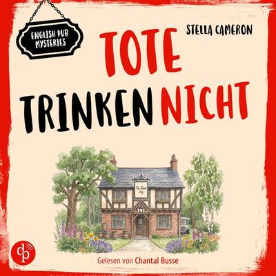 Tote trinken nicht | Cosy Crime Hörbuch - Stella Cameron, Audio, 9783690908139
