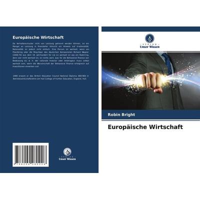 Europäische Wirtschaft, Taschenbuch von Robin Bright, Verlag Unser Wissen, 978-620-4-28022-6