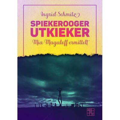 Spiekerooger Utkieker, Taschenbuch von Ingrid Schmitz, XOXO-Verlag, 978-3-96752-233-4