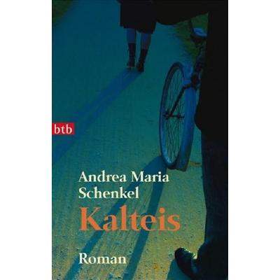 Kalteis, Taschenbuch von Andrea Maria Schenkel, btb