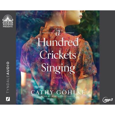 A Hundred Crickets Singing - Cathy Gohlke, CD, 9781685922887
