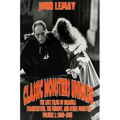 Classic Monsters Unmade, Gebundene Ausgabe von John LeMay, Bicep Books, 978-1-953221-76-6
