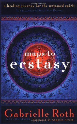 Gabrielle Roth - Maps to Ecstasy: Meditations by Monks and Nuns of the International Mahayana Institute: The Healing Power of Movement - Preis vom 09.10.2026 07:28:09 h