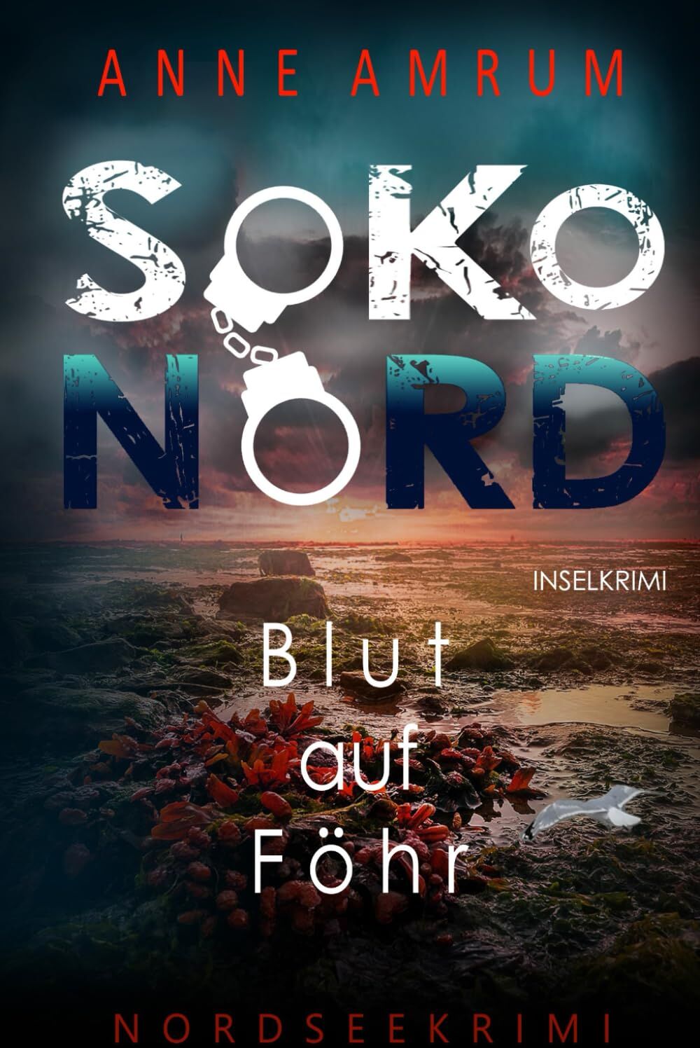 Anne Amrum - SoKo Nord - Blut auf Föhr: Inselkrimi Nordseekrimi - Preis vom 17.10.2026 19:25:27 h